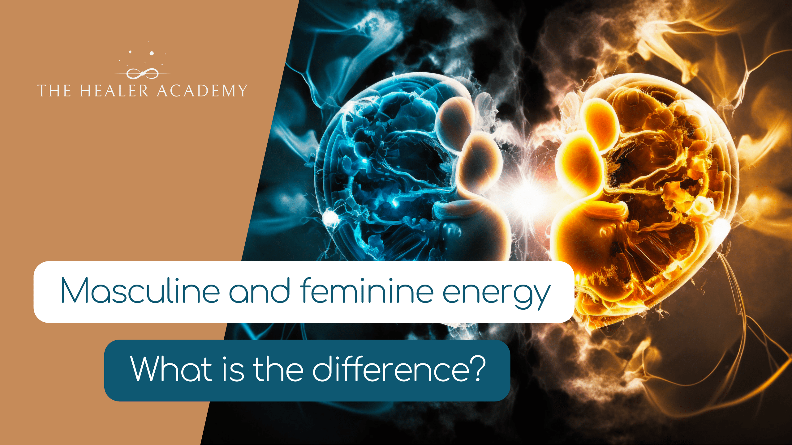 Difference Between Masculine & Feminine Energy | The Healer Academy