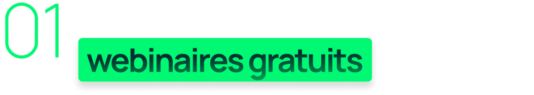Inscrivez vous à la série de webinaires gratuits