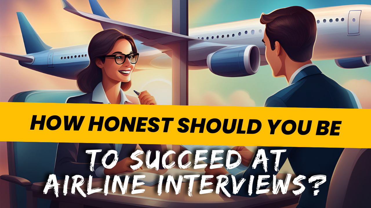 Interview Air How Honest Should You Be to Succeed at Airline Interviews?