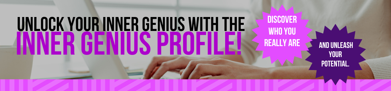 Unlock your Inner Genius with the Inner Genius Profile