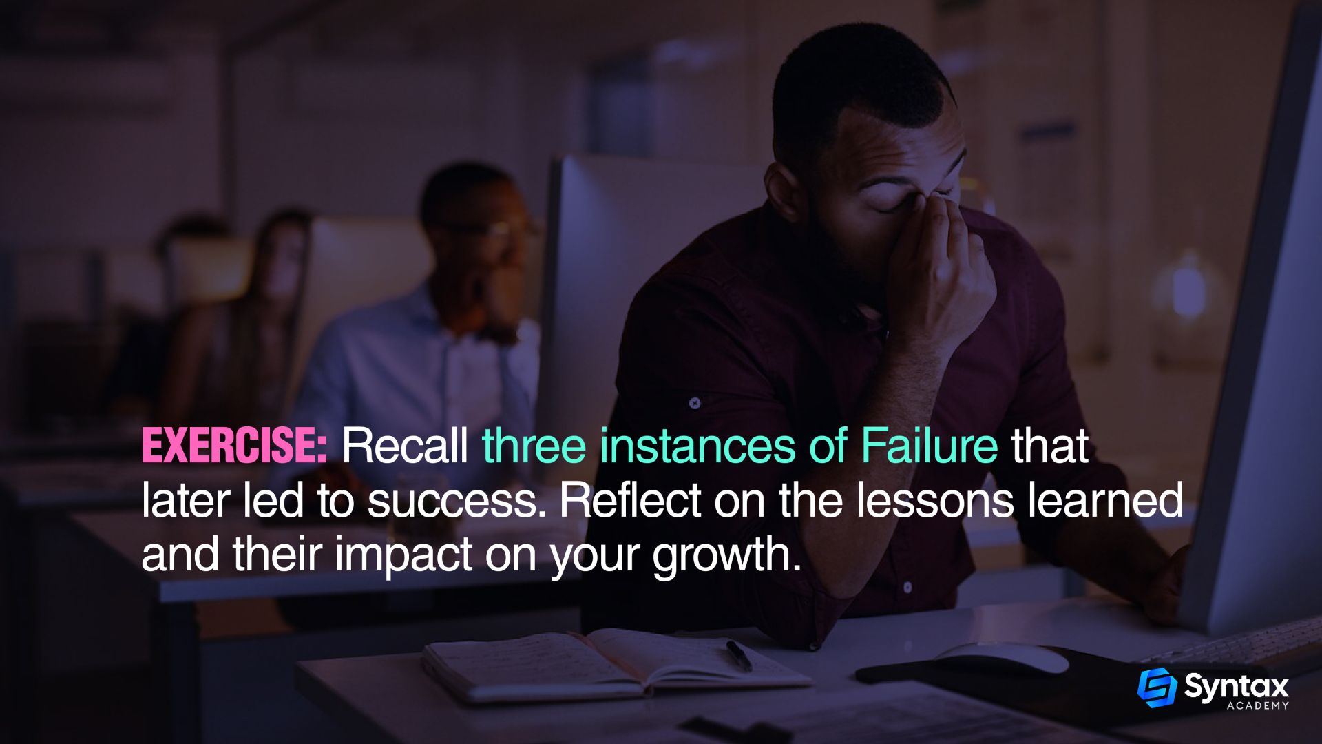 Three instances of Failure 