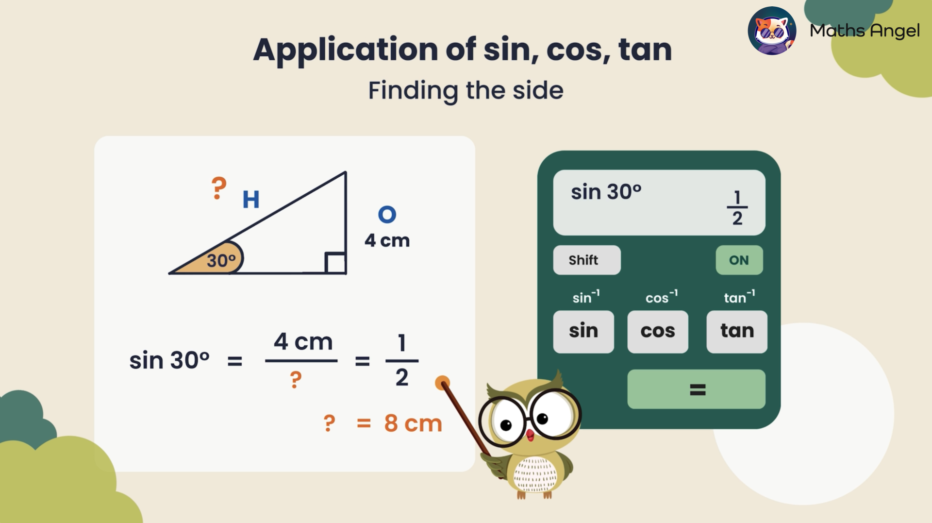 A right triangle with 30° angle, opposite side 4 cm. Using the ratio of sin 30°, solve the hypotenuse, which is 8 cm.