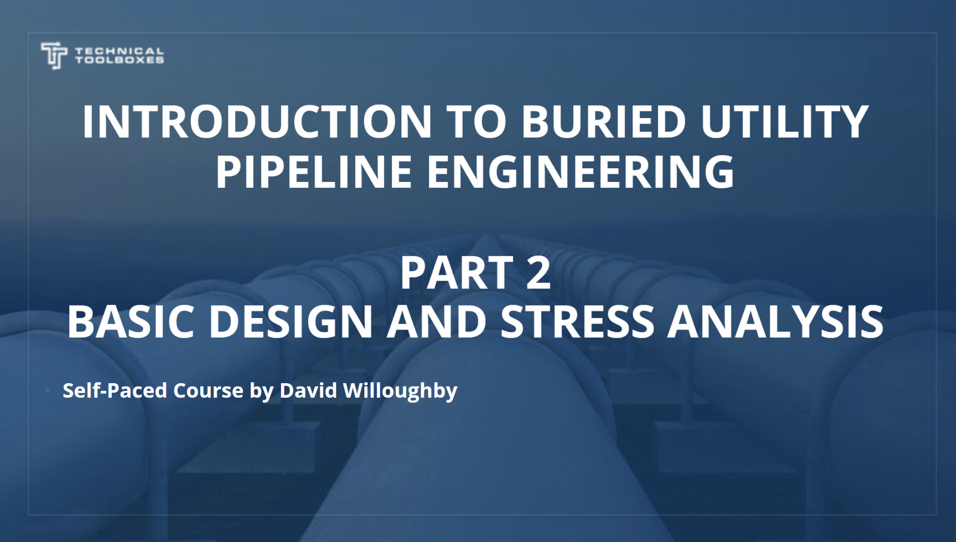 Introduction to Buried Utility Pipeline Engineering (Part 2: Basic ...