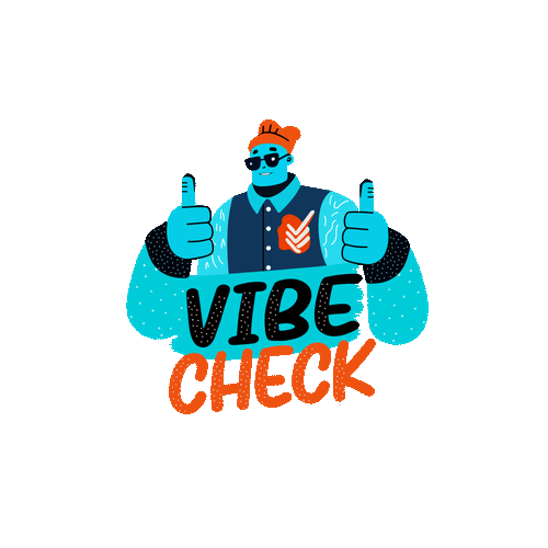 Vibe check