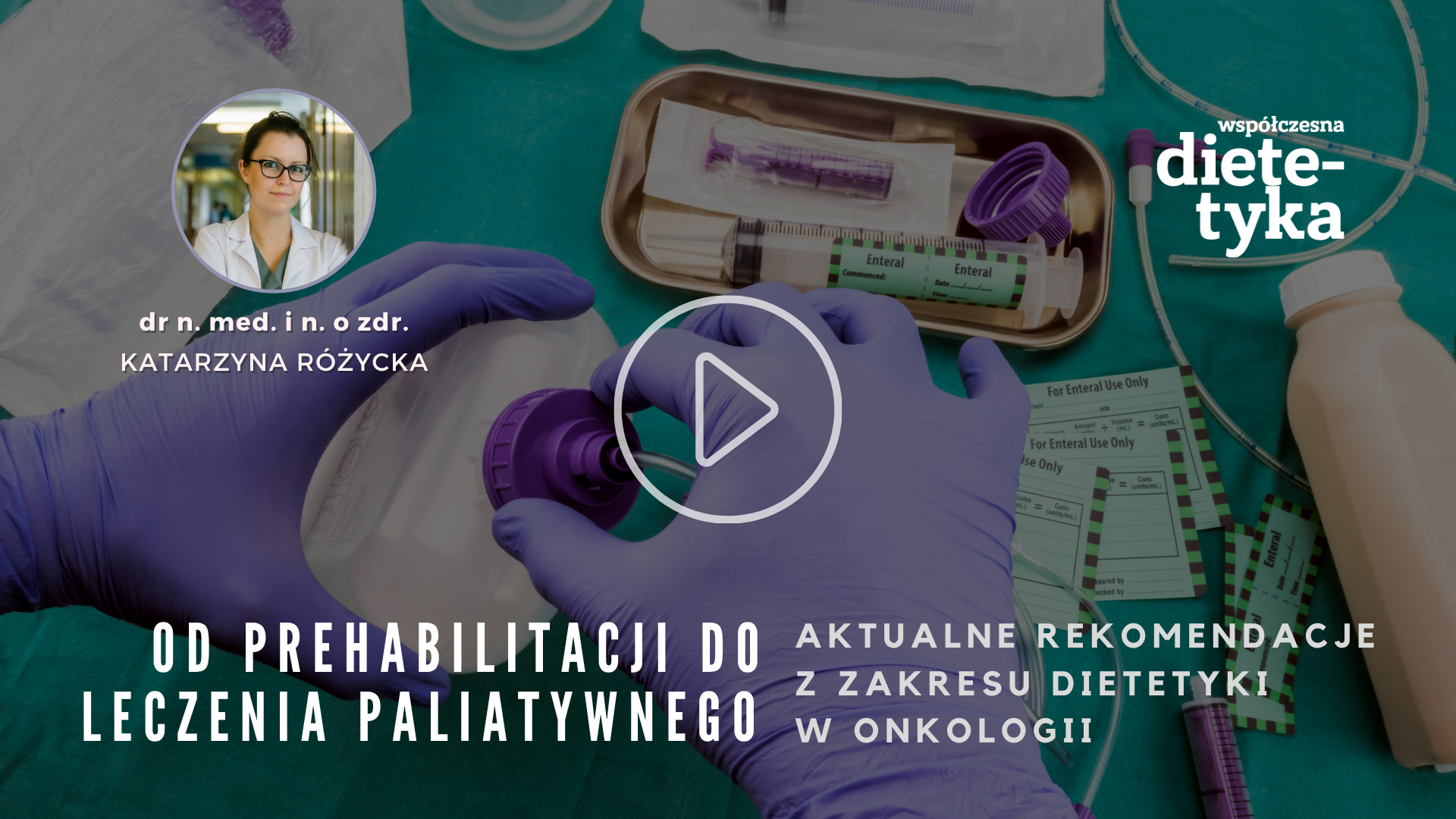 Od prehabilitacji do leczenia paliatywnego aktualne rekomendacje z zakresu dietetyki w onkologii