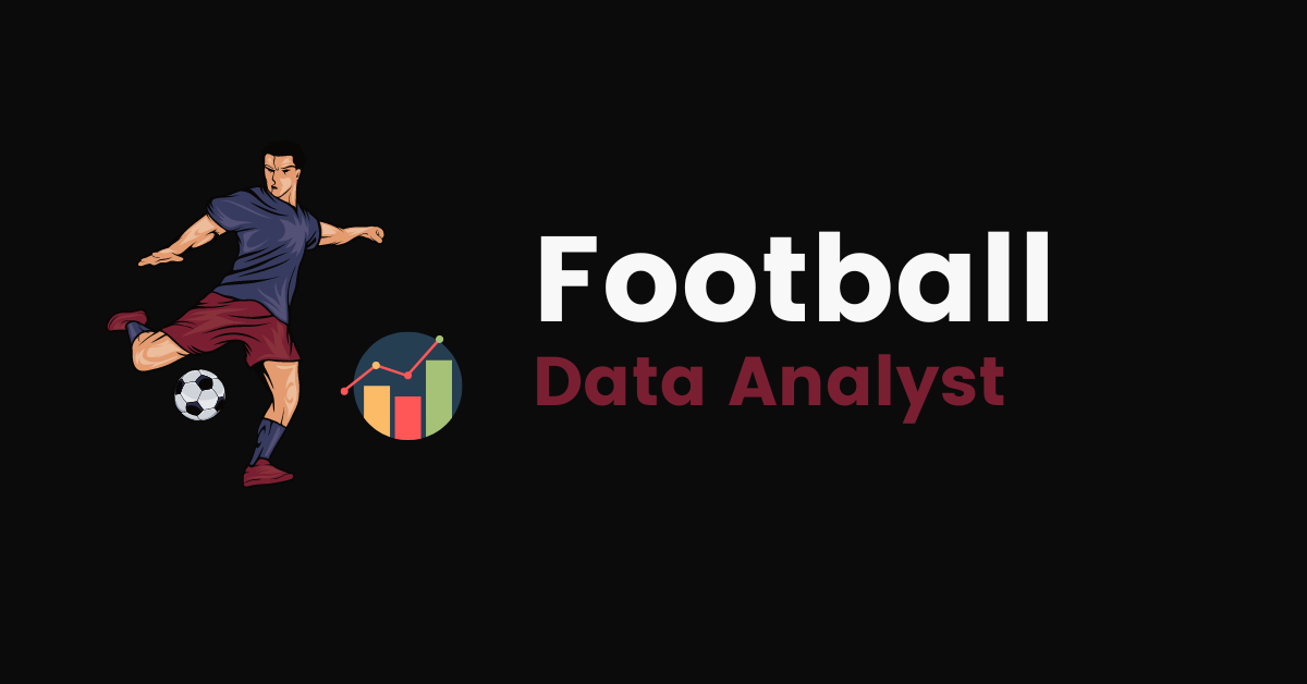 Πως να γίνεις Football Data Analyst