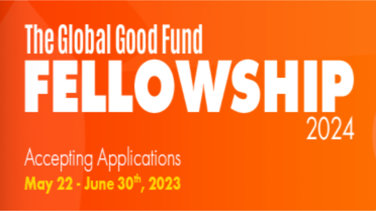 The Global Good Fund Fellowship 2024