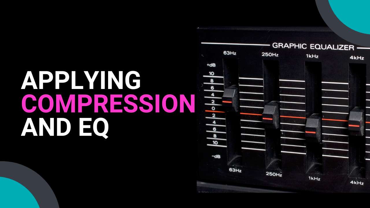 A graphic showing the process of applying compression and EQ while making a beat