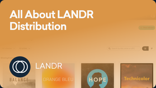 All About LANDR Distribution