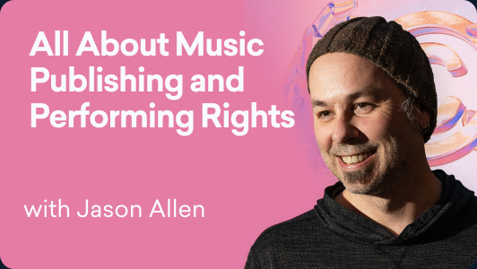 All About Music Publishing and Performing Rights
