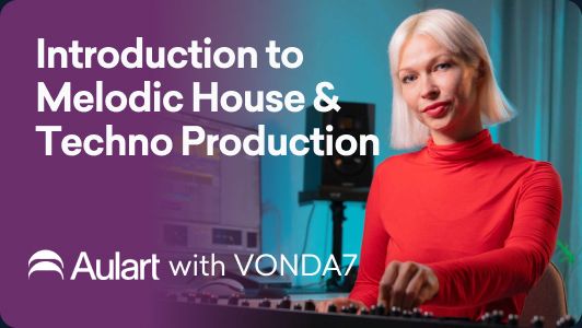 Introduction to Melodic House & Techno Production
