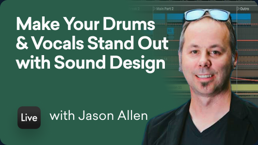 Make Your Drums & Vocals Stand Out with Sound Design