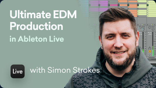 Ultimate EDM Production in Ableton Live
