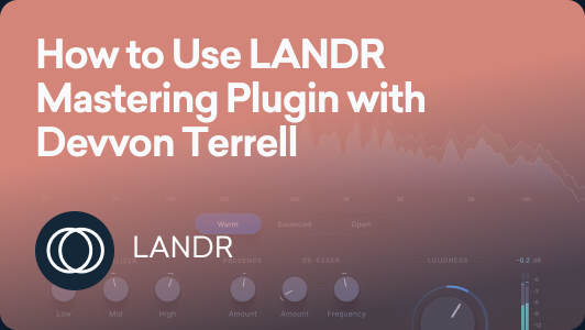 How to Use LANDR Mastering Plugin