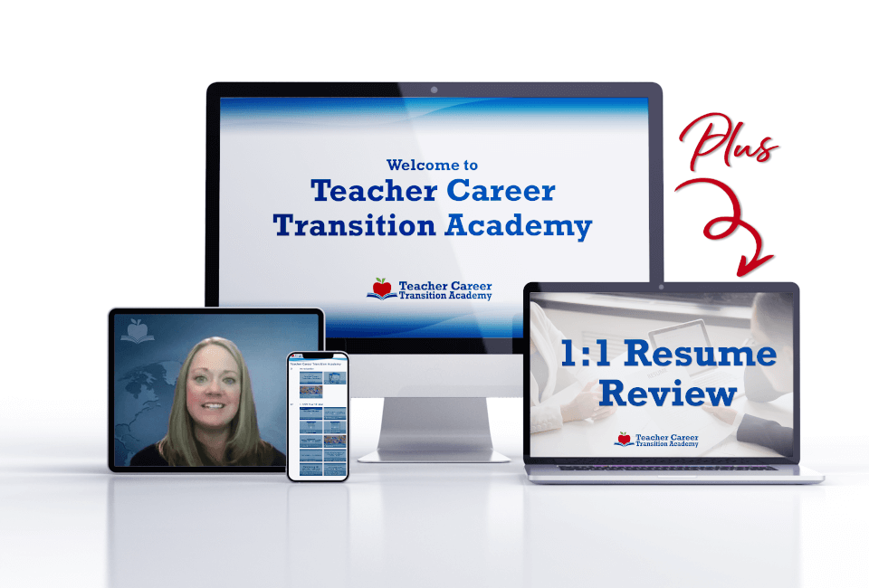 Teacher Career Transition Academy 6-month Membership + 1:1 Resume Review