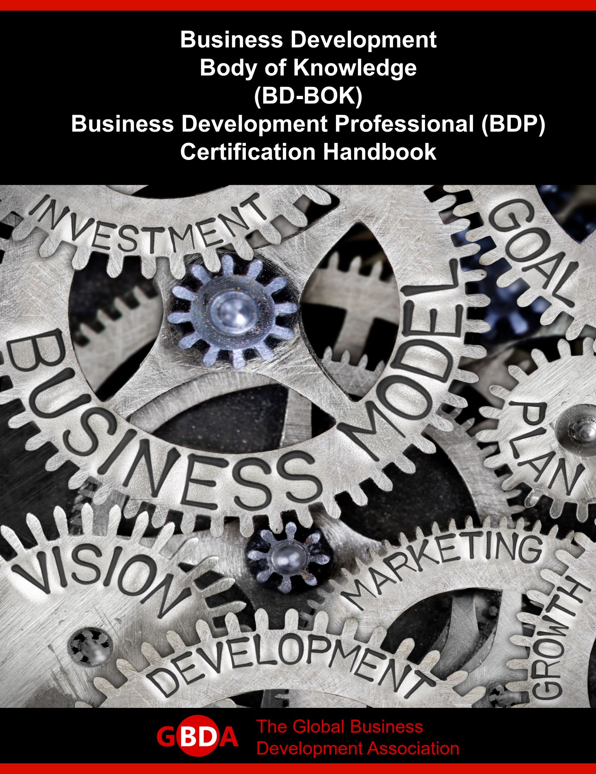 Business Development Body of Knowledge (BD-BOK) Business Development Professional Certification Handbook