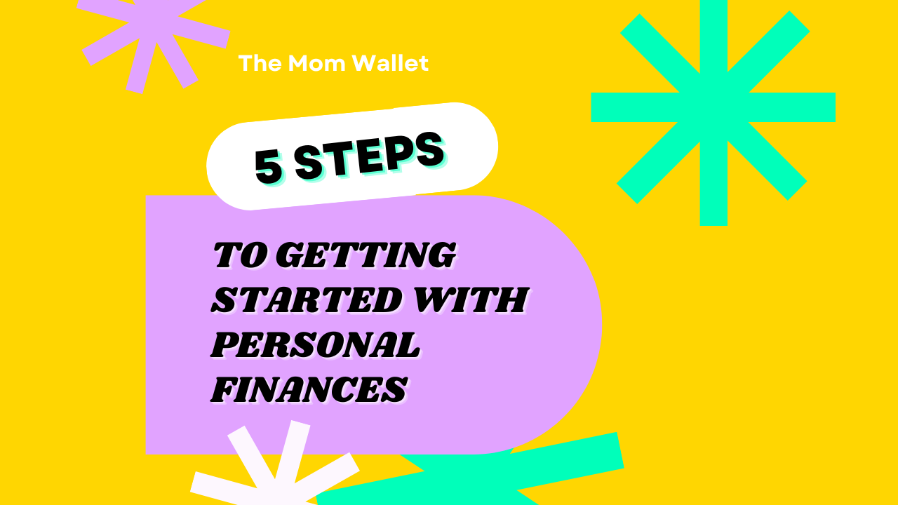 5 Steps To Getting Started With Personal Finances