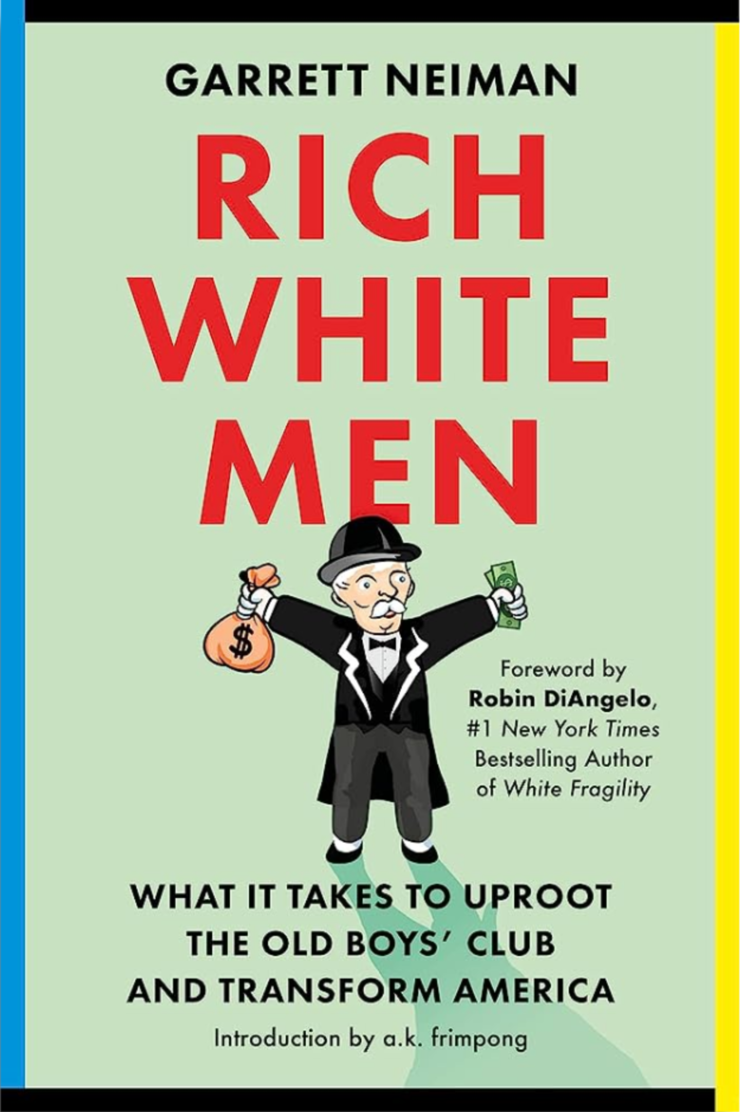 Rich White Men: What You Can Do Right Now to Help the Black Community by Garrett Neiman