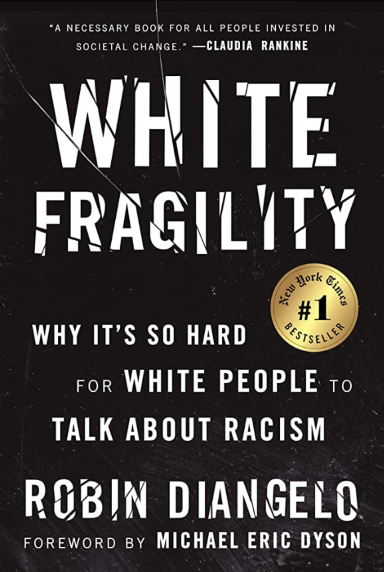 White Fragility: Why It's So Hard for White People to Talk About Racism by Dr. Robin DiAngelo