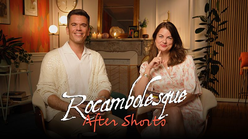 Rocambolesque After Shorts