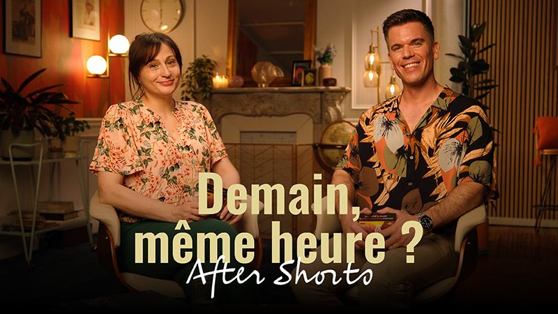 Demain même heure After Shorts