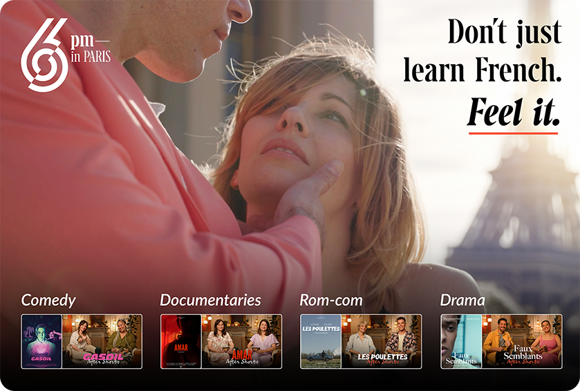 Don't just learn French Feel it with 6pm in Paris