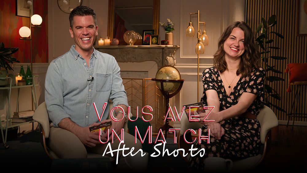 Vous avez un match After Shorts with Julien and Léa