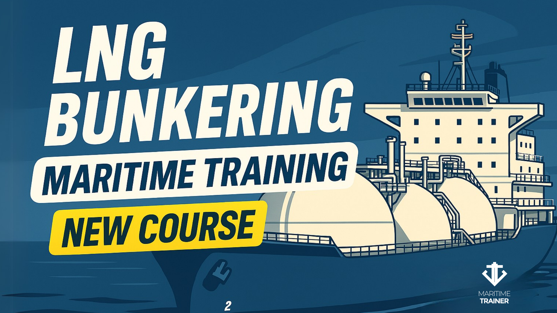 Lng Course Navigating the Future: An In-Depth Look at Maritime Trainer's Essential ...