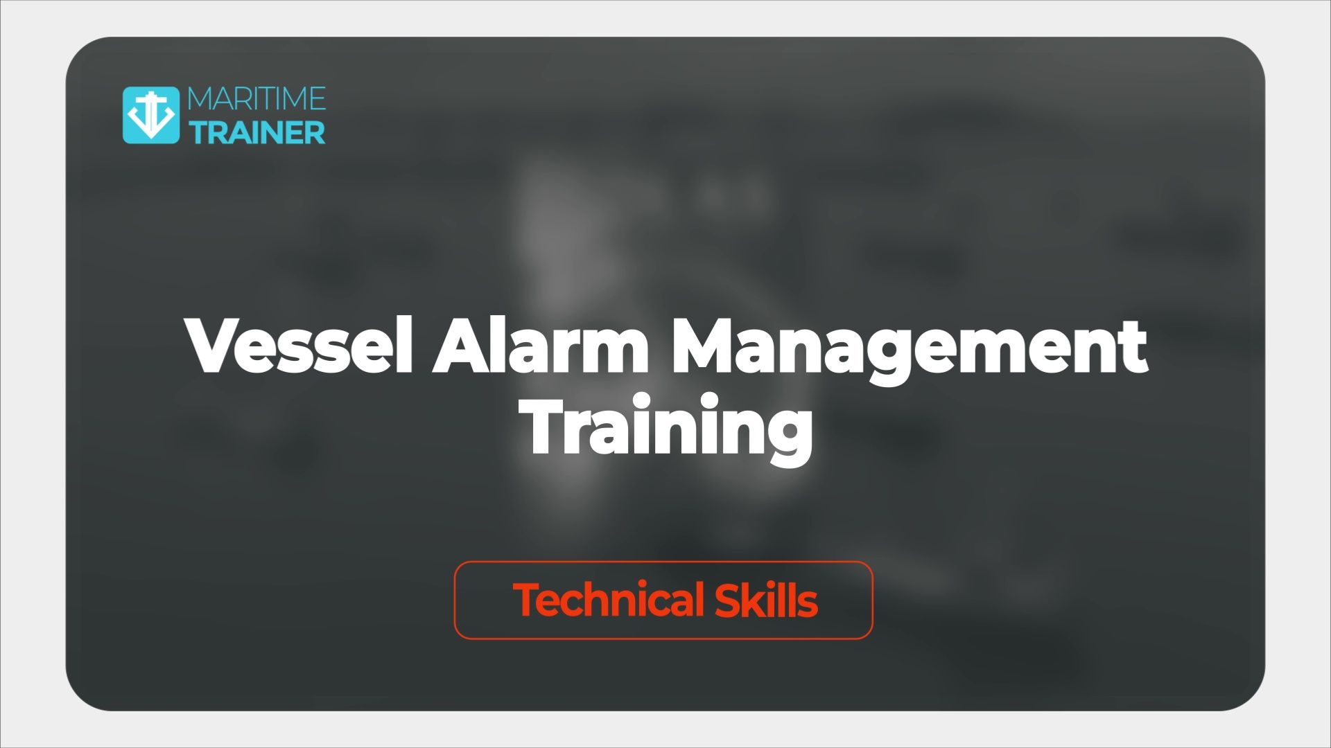 Vessel Alarm Management Training