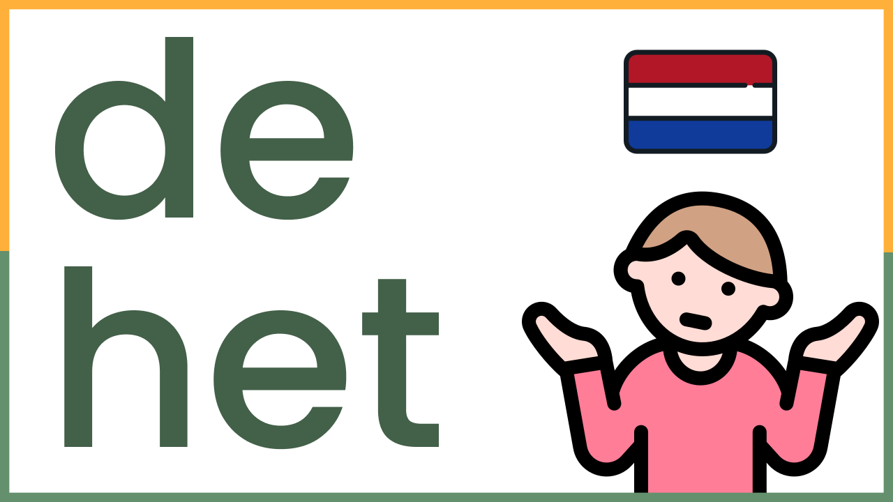 When to use De or Het?