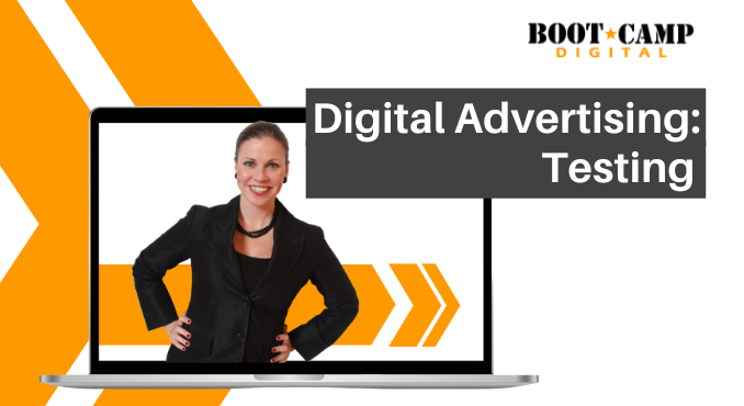 Digital Advertising: Testing