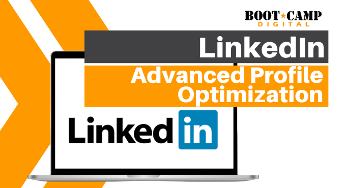 LinkedIn: Advanced Profile Optimization