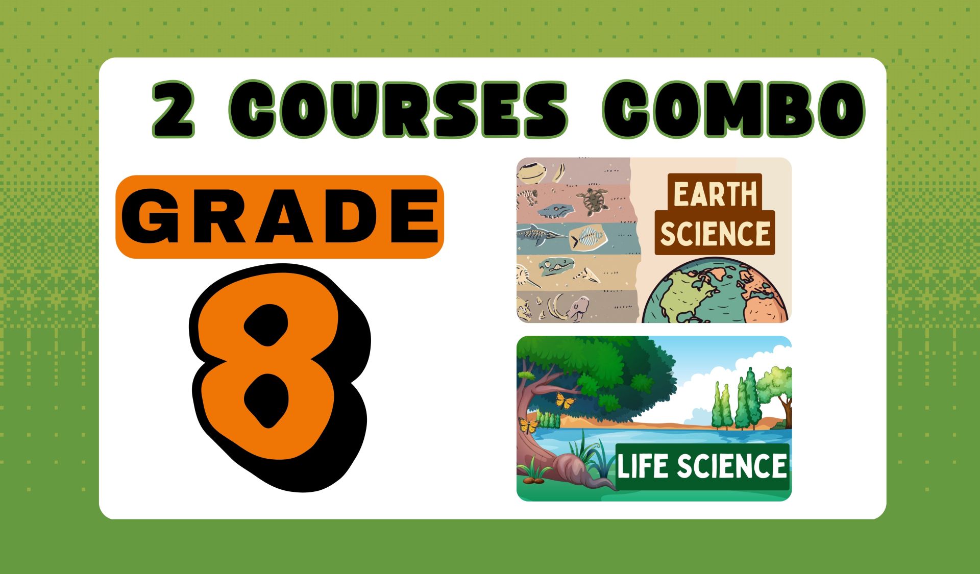 Grade 8 - Earth & Life Science