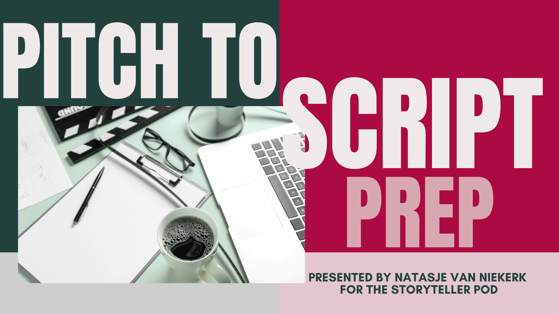 PITCH TO SCRIPT Prep