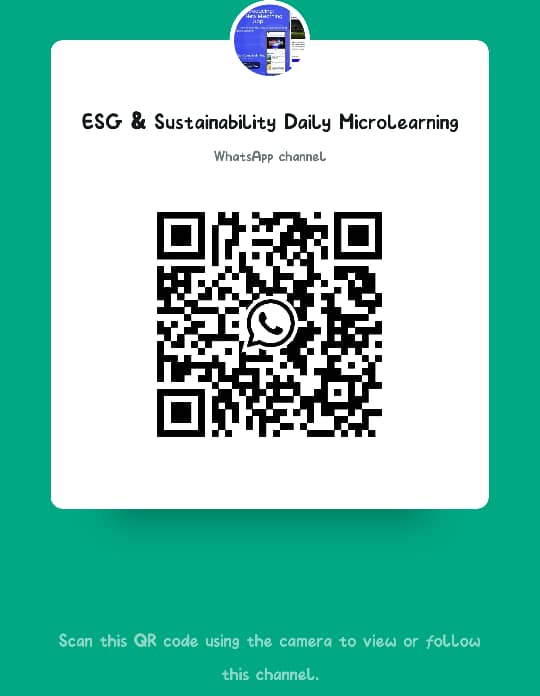 Follow the ESG & Sustainability Daily Microlearning channel on WhatsApp: https://whatsapp.com/channel/0029Vb0wIrW9cDDiLTkRIw2o
