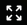 fullscreen button