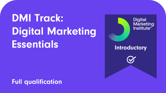 DMI Track: Digital Marketing Essentials