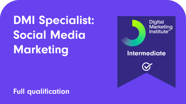 DMI Specialist: Social Media Marketing (Professional Diploma)