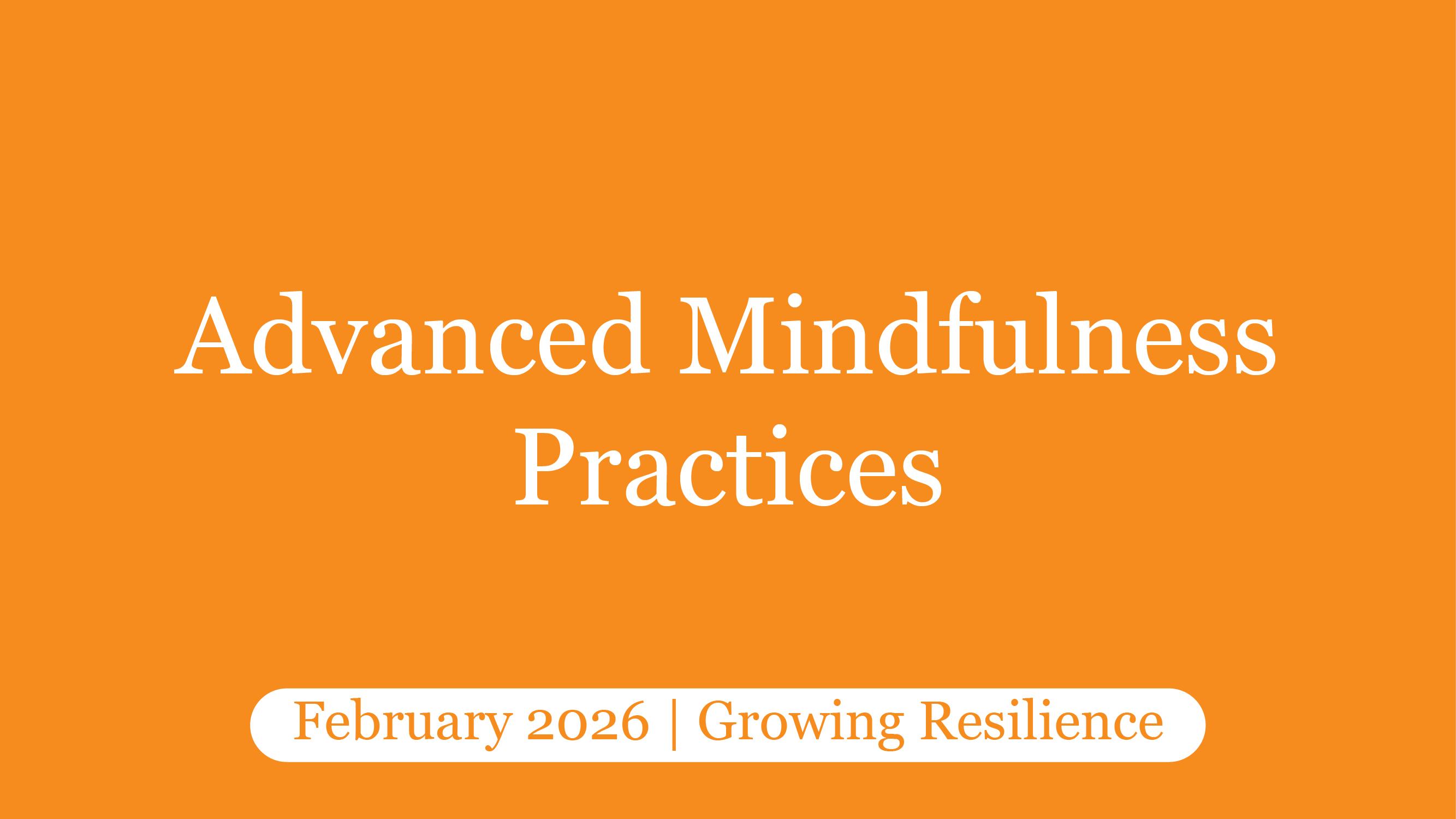 Advanced Mindfulness Practices