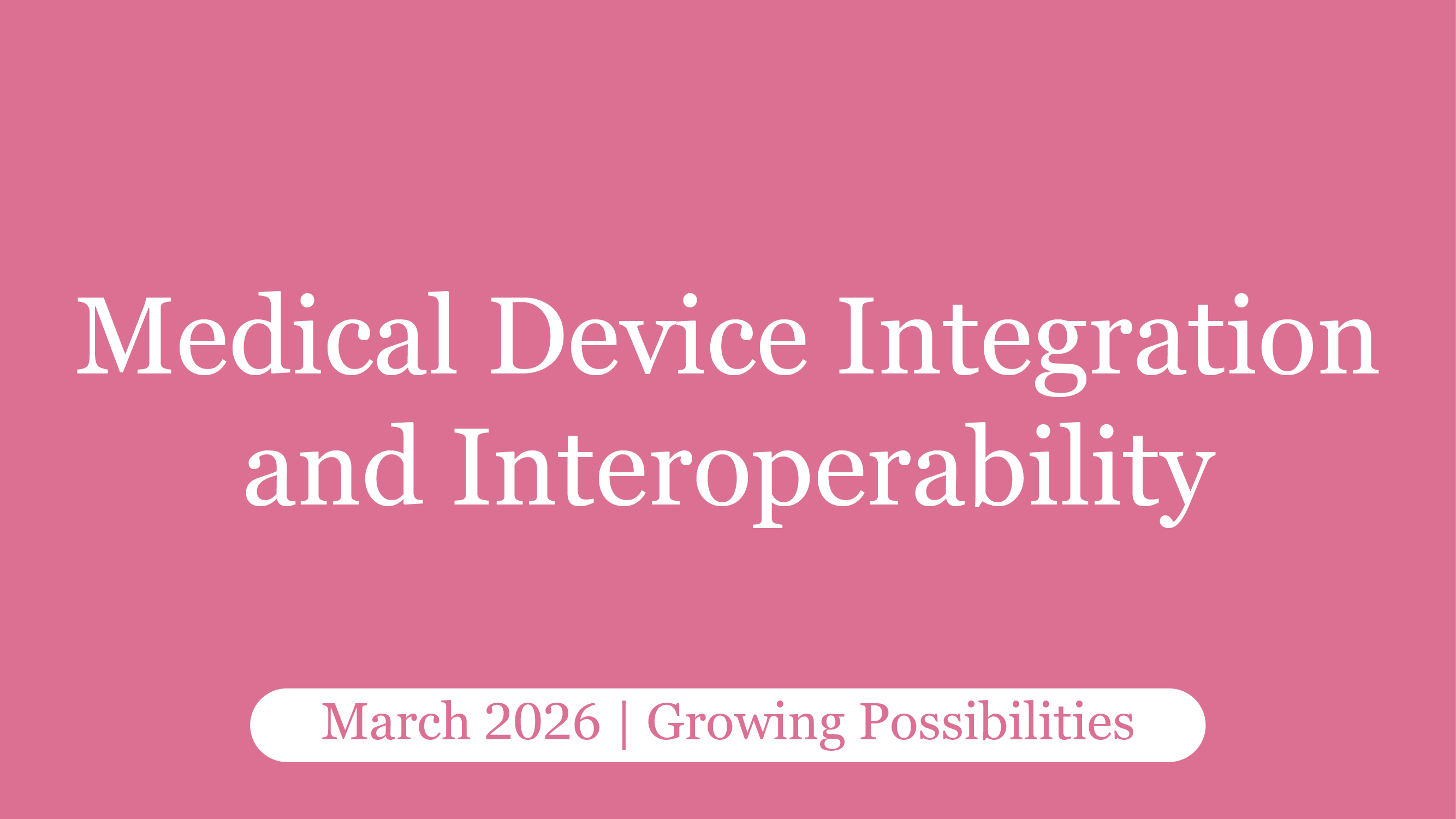 Medical Device Integration and Interoperability