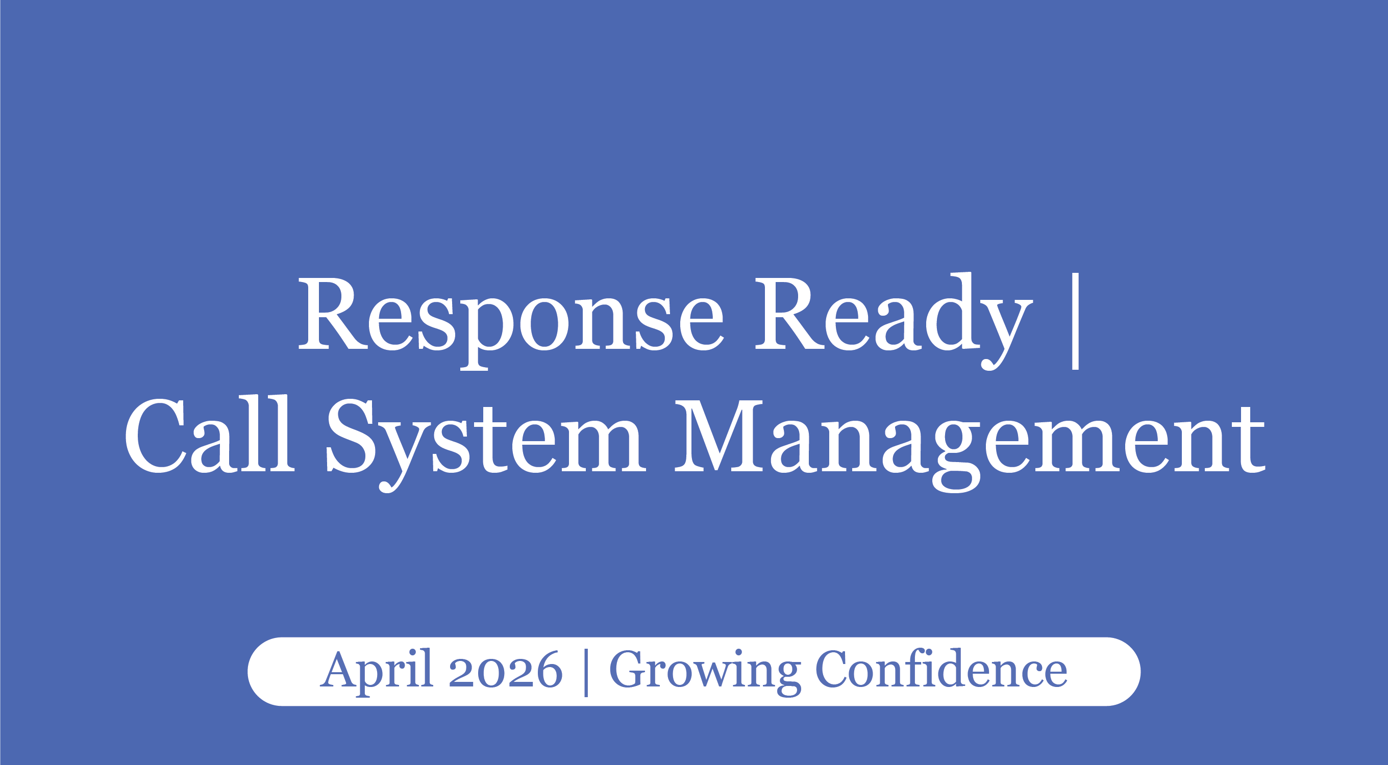 Response Ready | Call System Management