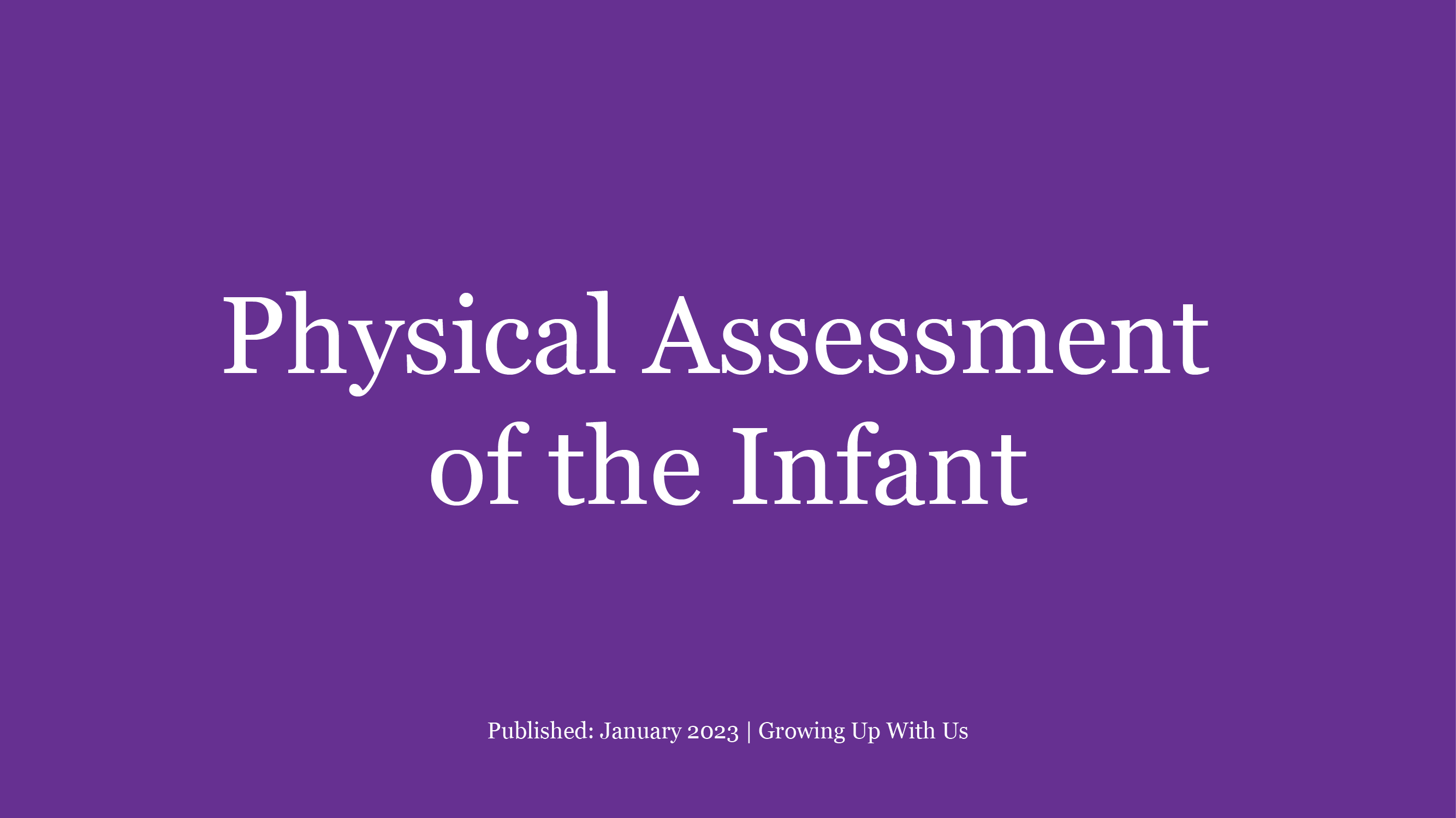 Physical Assessment Of The Infant
