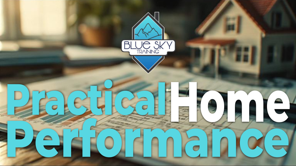 Practical Home Performance