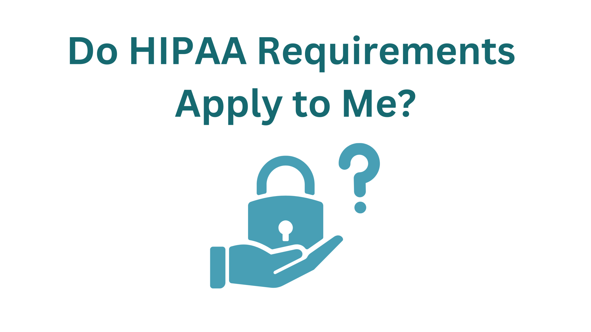 Are You a Covered Entity? Understanding Your Status Under HIPAA