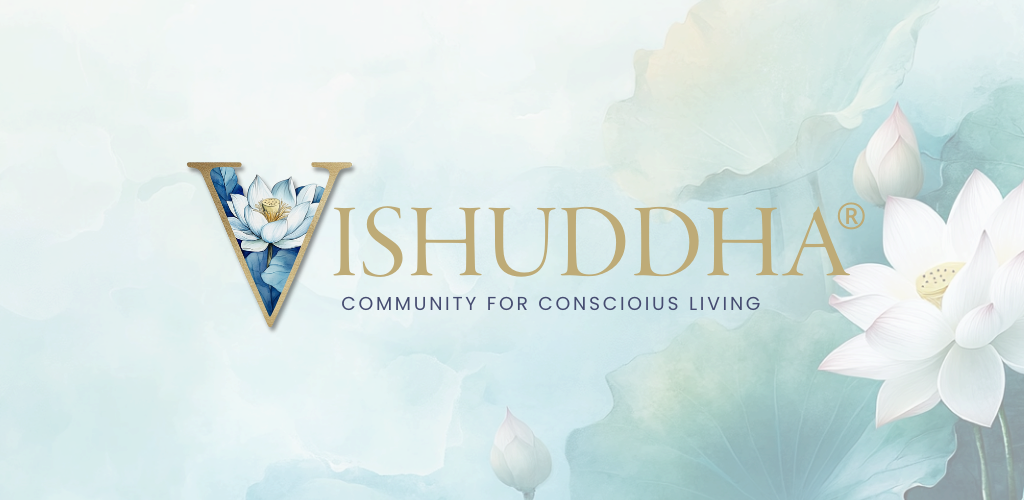 Vishdhd Vishuddha | Community for Conscious Healing & Creative Living