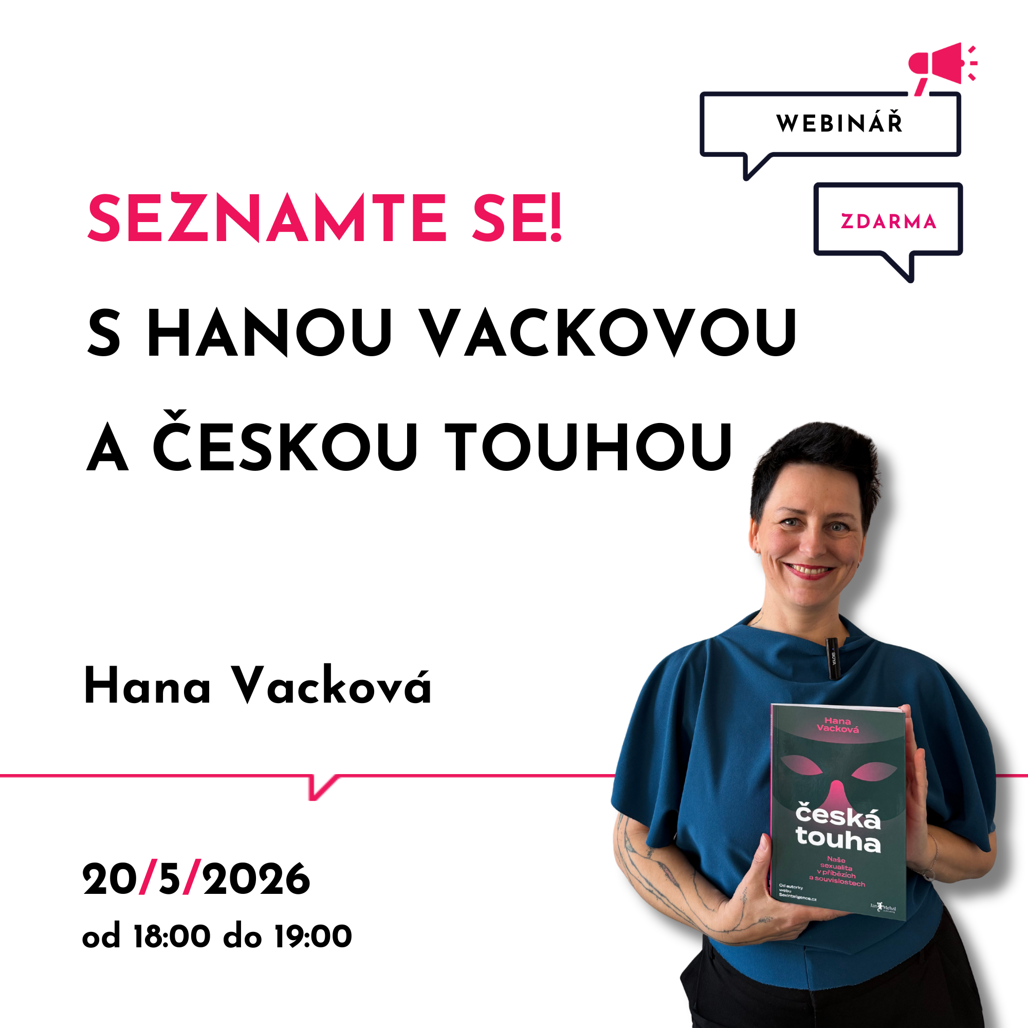 Seznamte se s Hanou Vackovou a Českou touhou