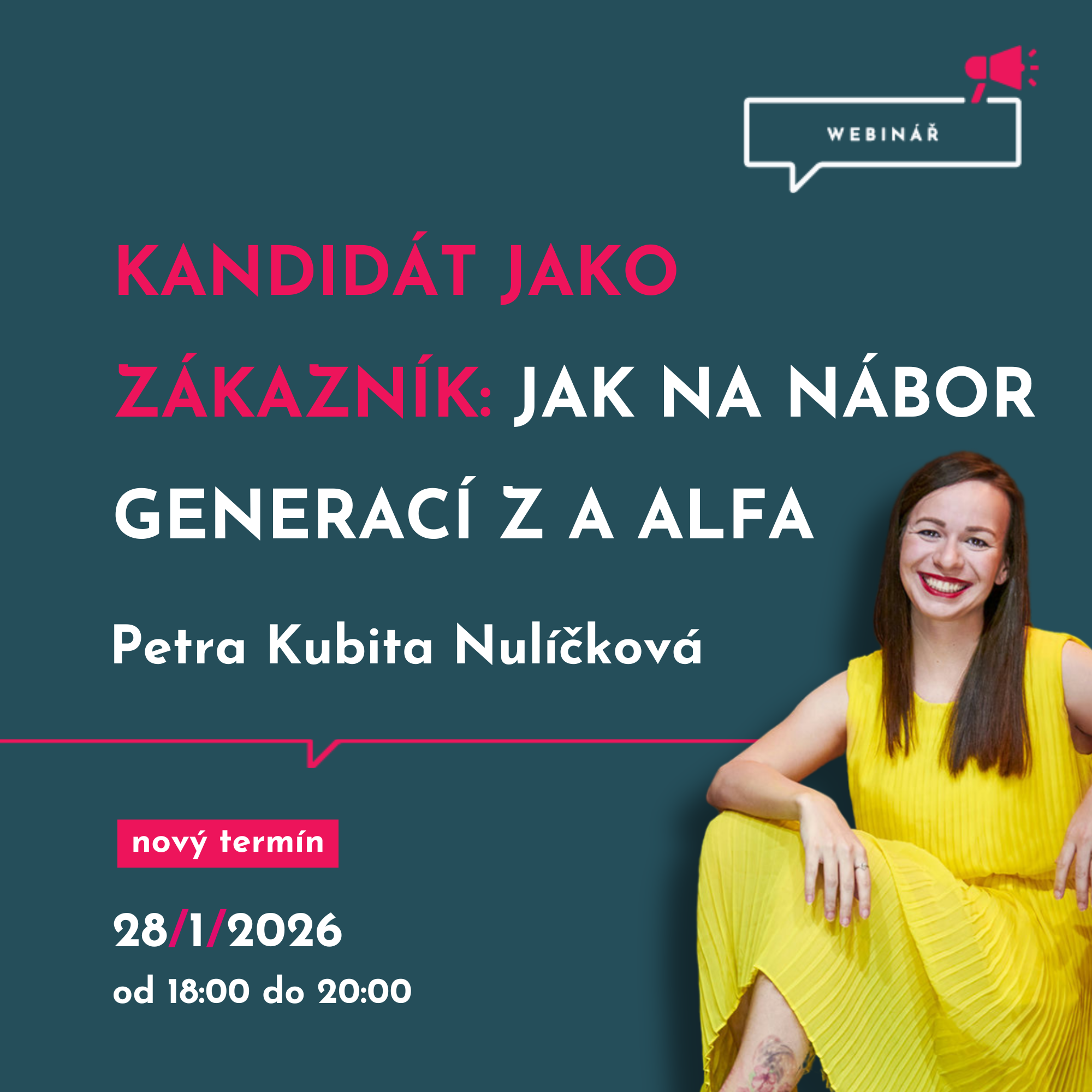 Webinář Kandidát jako zákazník: jak na nábor Generací Z a Alfa s Petrou Kubitou Nulíčkovou