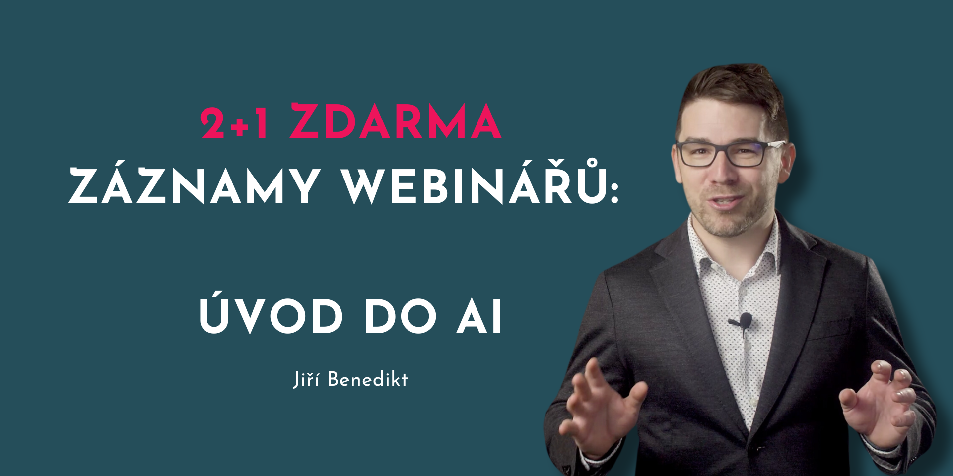 2+1 zdarma: úvod do AI s Jirkou Benediktem