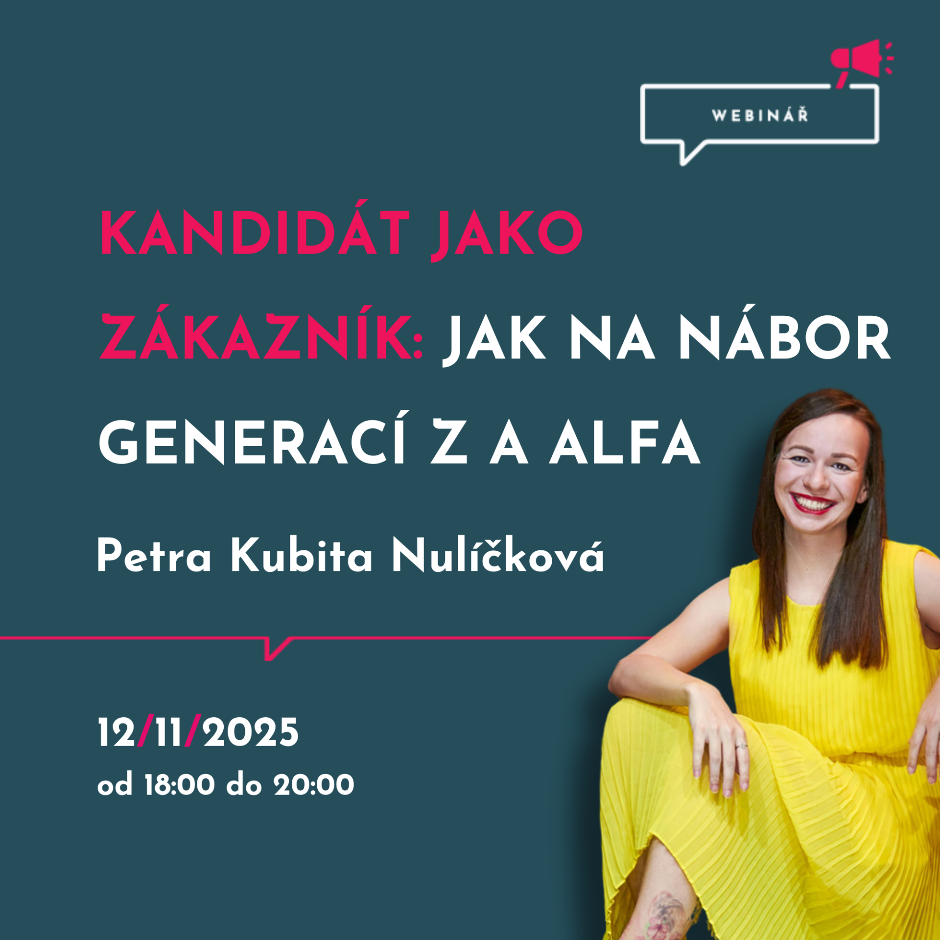 Webinář Kandidát jako zákazník: jak na nábor Generací Z a Alfa s Petrou Kubitou Nulíčkovou