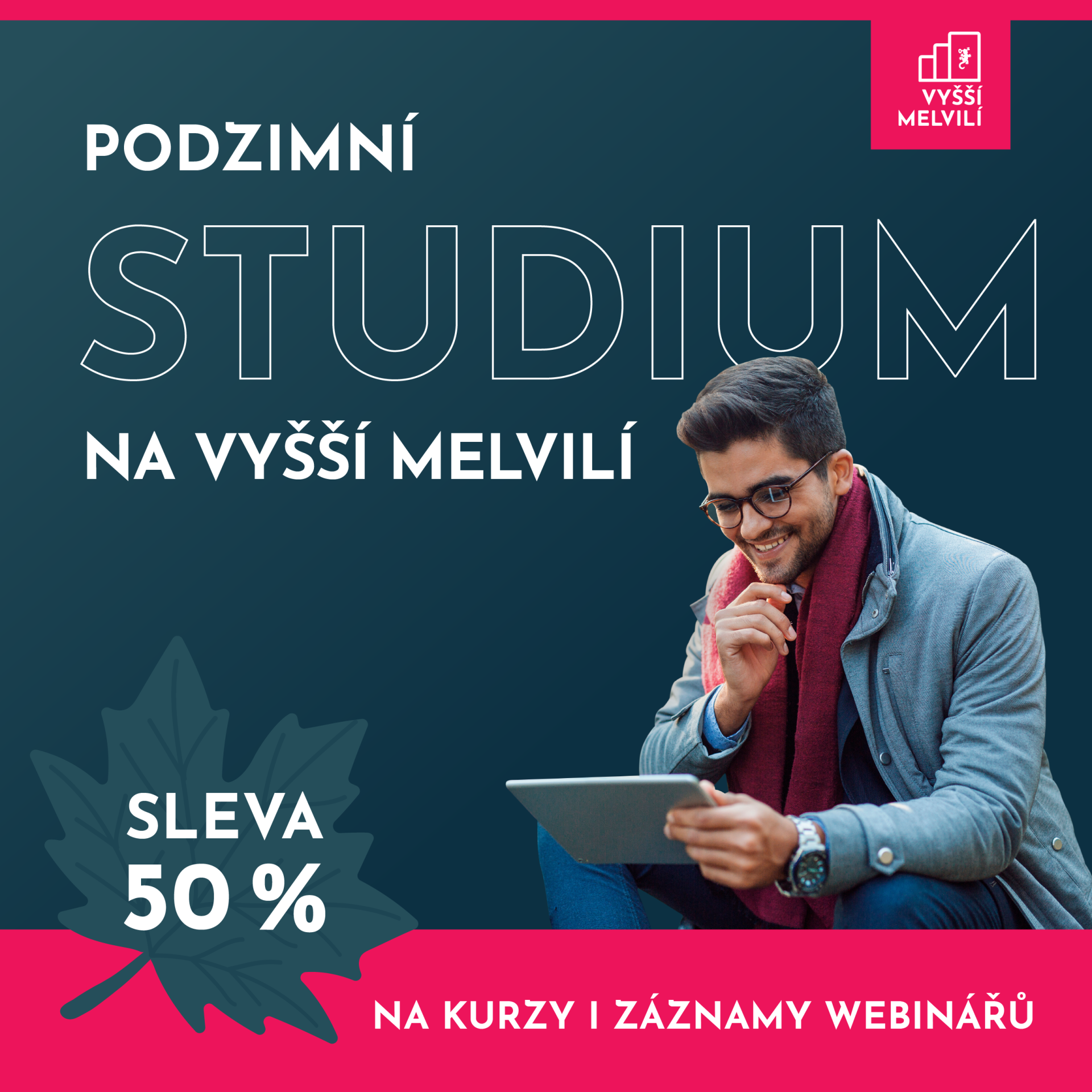 Podzimní studium na Vyšší melvilí
